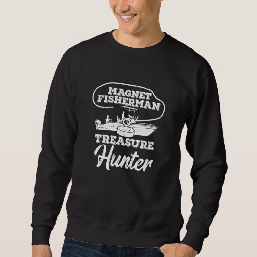Magnet Fisherman Angeln Schatzsuche Sweatshirt (Vorderseite)