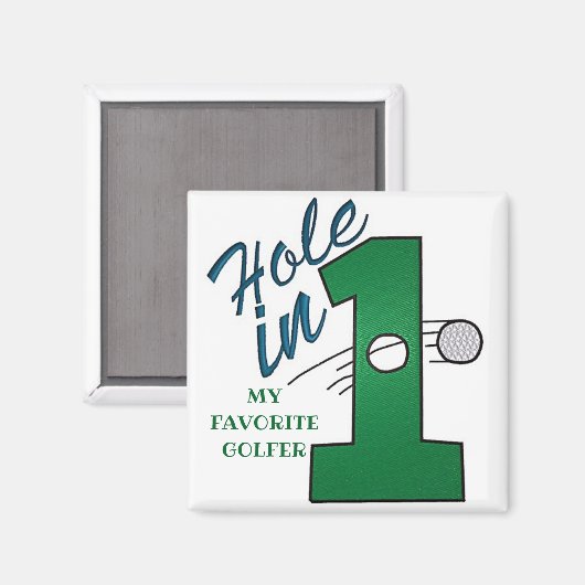 MAGNET FOR FAV GOLFER SAGT "HOLE IN ONE" (Vorderseite/Rückseite)