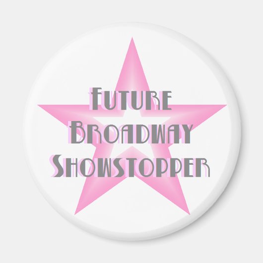 Magnet "Future Broadway Showstopper" (Rosa) (Vorne)