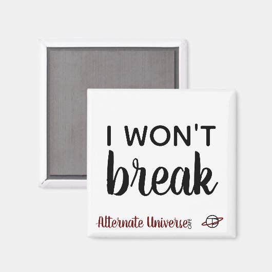 Magnet "I will not Break" (Vorderseite/Rückseite)
