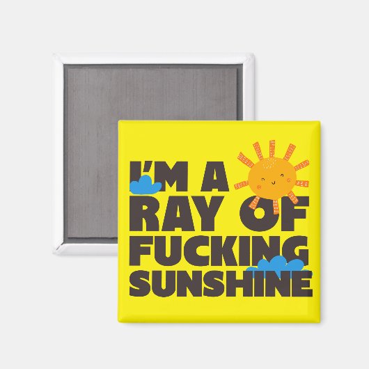 Magnet Ich bin ein Strahl verdammter Sonnenschein (Vorderseite/Rückseite)