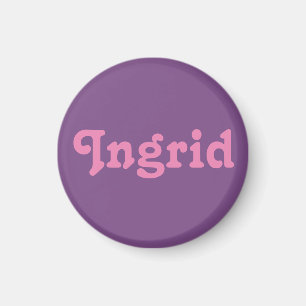 Magnet Ingrid