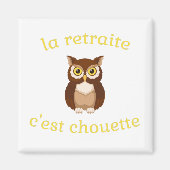 Magnet La retraite c'est chouette (Vorne)