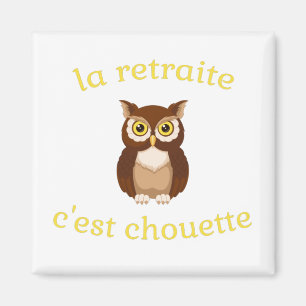 Magnet La retraite c'est chouette