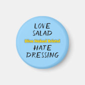 Magnet "Liebe Salad Hate Dressing" (Vorne)