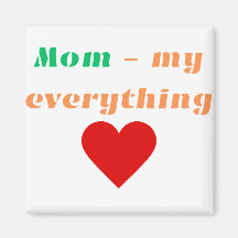 Magnet Mama My Everything
