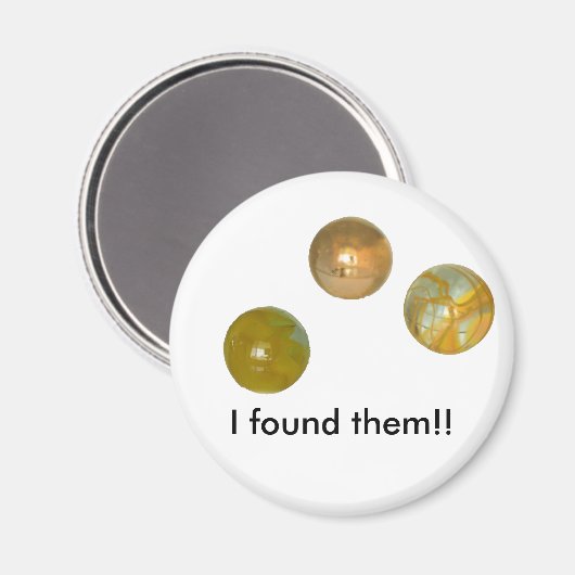 Magnet - Marbles - I found them (Vorderseite/Rückseite)
