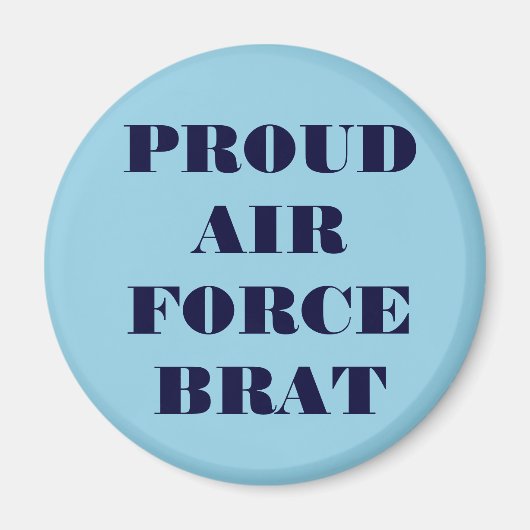 Magnet Proud Air Force Brat (Vorne)