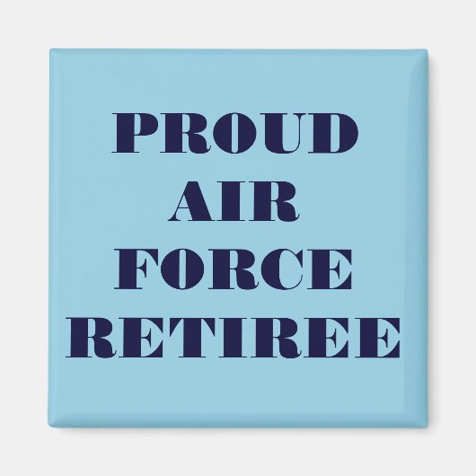 Magnet Proud Air Force Retiree (Vorne)