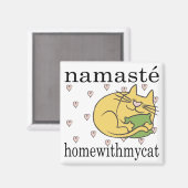 Magnet Square Namaste Zuhause mit meiner Katze (Vorderseite/Rückseite)
