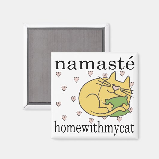 Magnet Square Namaste Zuhause mit meiner Katze (Vorderseite/Rückseite)
