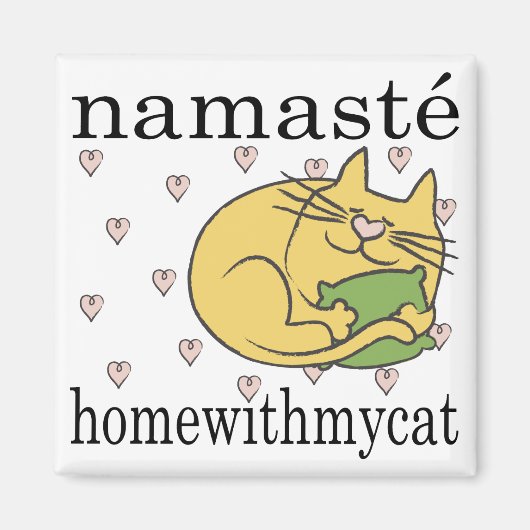 Magnet Square Namaste Zuhause mit meiner Katze (Vorne)