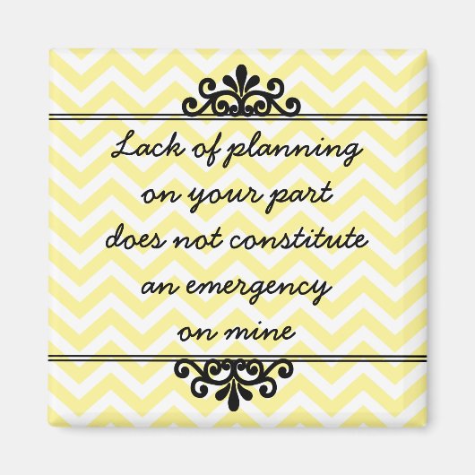 Magnet: Unzureichende Planung von Ihrer Seite ... Magnet (Vorne)