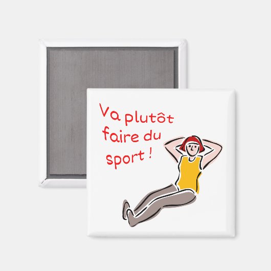 Magnet Va plutôt faire du sport femme (Vorderseite/Rückseite)
