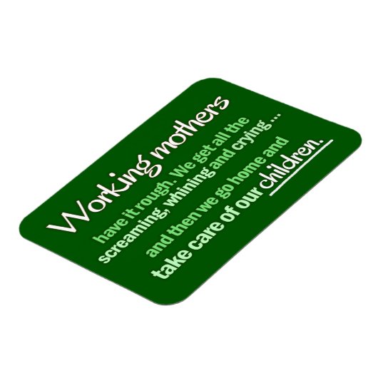 Magnet "Working Mthers" (Linke Seite)