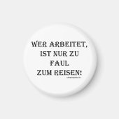 Magnet "Zu faul zum Reisen (Vorne)