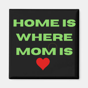 Magnet Zuhause ist Wo Mama ist