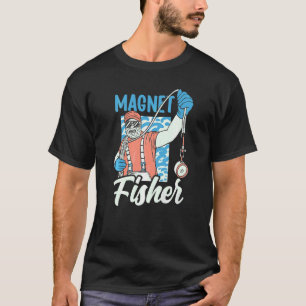 Magnetfischer Magnete Angler Angeln T-Shirt