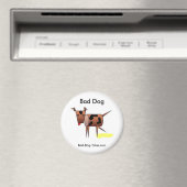 Magnetknopf "Bad Dog" Magnet (In Situ (Geschirrspüler))