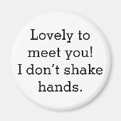 Magnetknopf "Ich schüttele keine Hände" Magnet (Vorne)