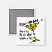 MAGNETS Dinner! Oliven? Mittel oder selten? Magnet (Vorderseite/Rückseite)