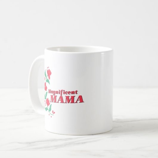 Magnificent Mama Kaffeetasse (Vorderseite Links)