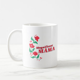 Magnificent Mama Kaffeetasse