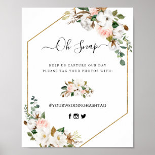 Magnolia floral Script Oh Snap Hashtag Signa Poster