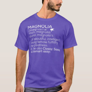 Magnolia Name Magnolia - Definition Magnolia T-Shirt
