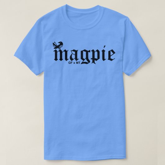 Magpie X MT X GF T-Shirt (Design vorne)