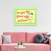 Magst du grüne Eier mit Schinken? Leinwanddruck (Insitu (Wohnzimmer))
