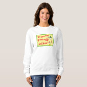 Magst du grüne Eier mit Schinken? Sweatshirt (Vorne ganz)