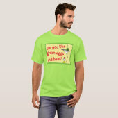 Magst du grüne Eier mit Schinken? T-Shirt (Vorne ganz)