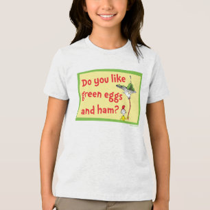 Magst du grüne Eier mit Schinken? Tri-Blend Shirt