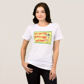 Magst du grüne Eier mit Schinken? Tri-Blend Shirt (Vorderseite voll)