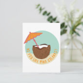 Magst du Pina Coladas? Postkarte (Stehend Vorderseite)