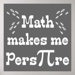 Mah macht mich Pers-PI-re - Funny Mah Pi Slogan Poster