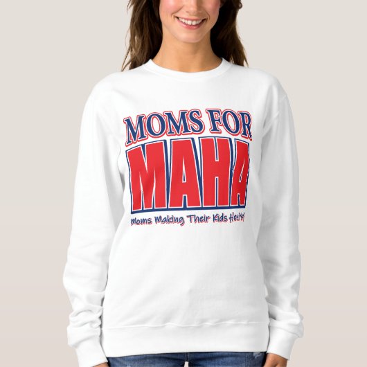 MAHA-MAMAS SWEATSHIRT (Vorderseite)