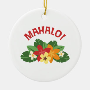 Mahalo Blume Keramik Ornament