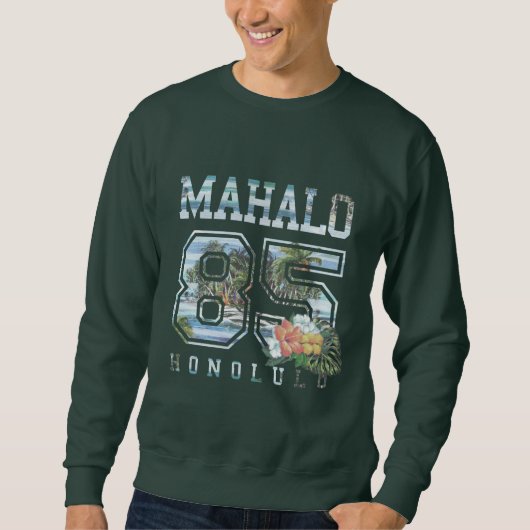 Mahalo Honolulu 85, Blume Sweatshirt (Vorderseite)