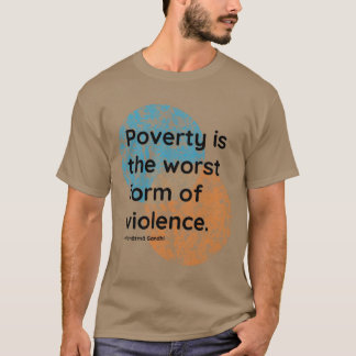 Mahatma Gandhi Armut Gewalt Zitate Familie T-Shirt