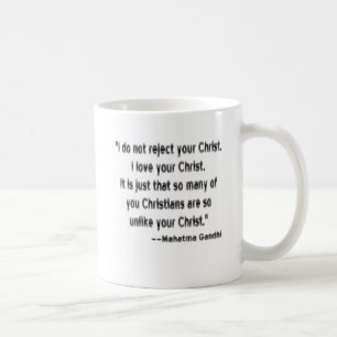 Mahatma Gandhi über Christen "Ich liebe euren Chri Kaffeetasse