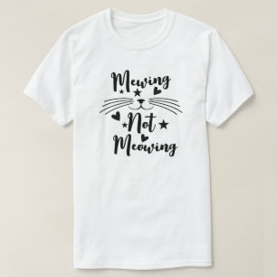 Mähen nicht T-Shirt