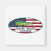 Mahi Mahi Whisperer Nautical Coastal Mahi Mahi Magnet (Vorne)