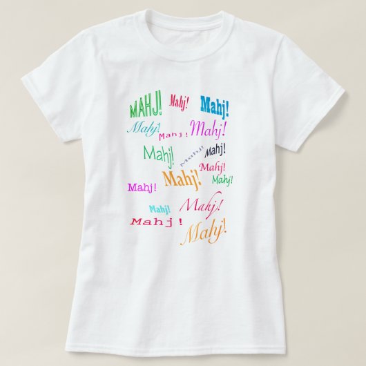 Mahj! Mahj! Mahj! T - Shirt (Design vorne)