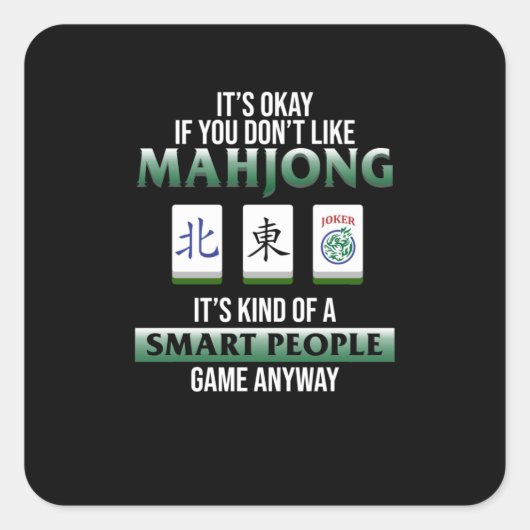 Mahjong Is A Smart People Game Mahjong Player Quadratischer Aufkleber (Vorderseite)