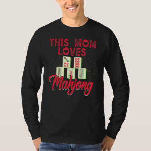 Mahjong Mama Gambling Mah Jong Game Player Gambler T-Shirt