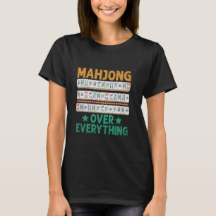 Mahjong Over Everything Kachelspiel Mahjong-Spiele T-Shirt