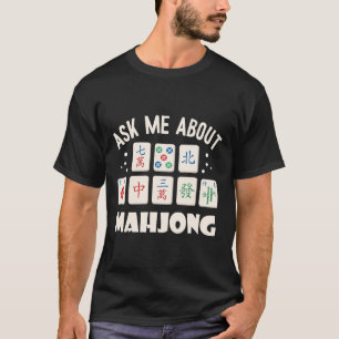 Mahjong Party Fragte mich über Mahjong Mahjong Gam T-Shirt