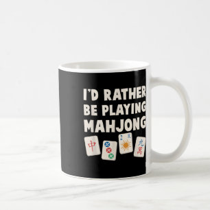 Mahjong-Spiel - Ich würde lieber Mahjong spielen Kaffeetasse